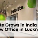 Deloitte Grows in India with a New Office in Lucknow - Boosting Business in Uttar Pradesh