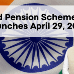 Unified Pension Scheme (UPS) Launches April 29, 2025 – Key Details for Central Government Employees
