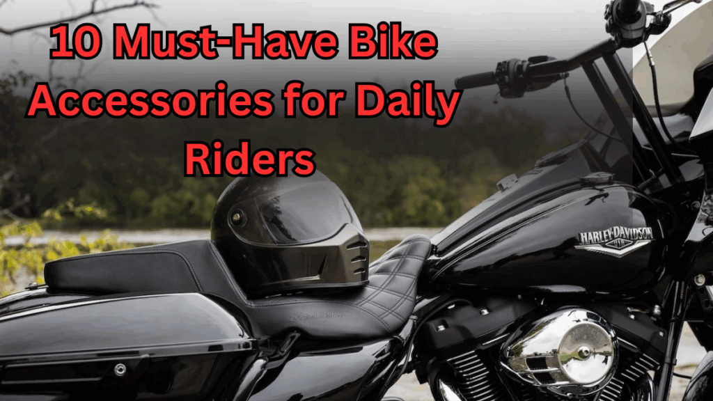 10 Must-Have Bike Accessories for Daily Riders