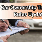 New Car Ownership Transfer Rules 2025 – How It’s Now Easier in India