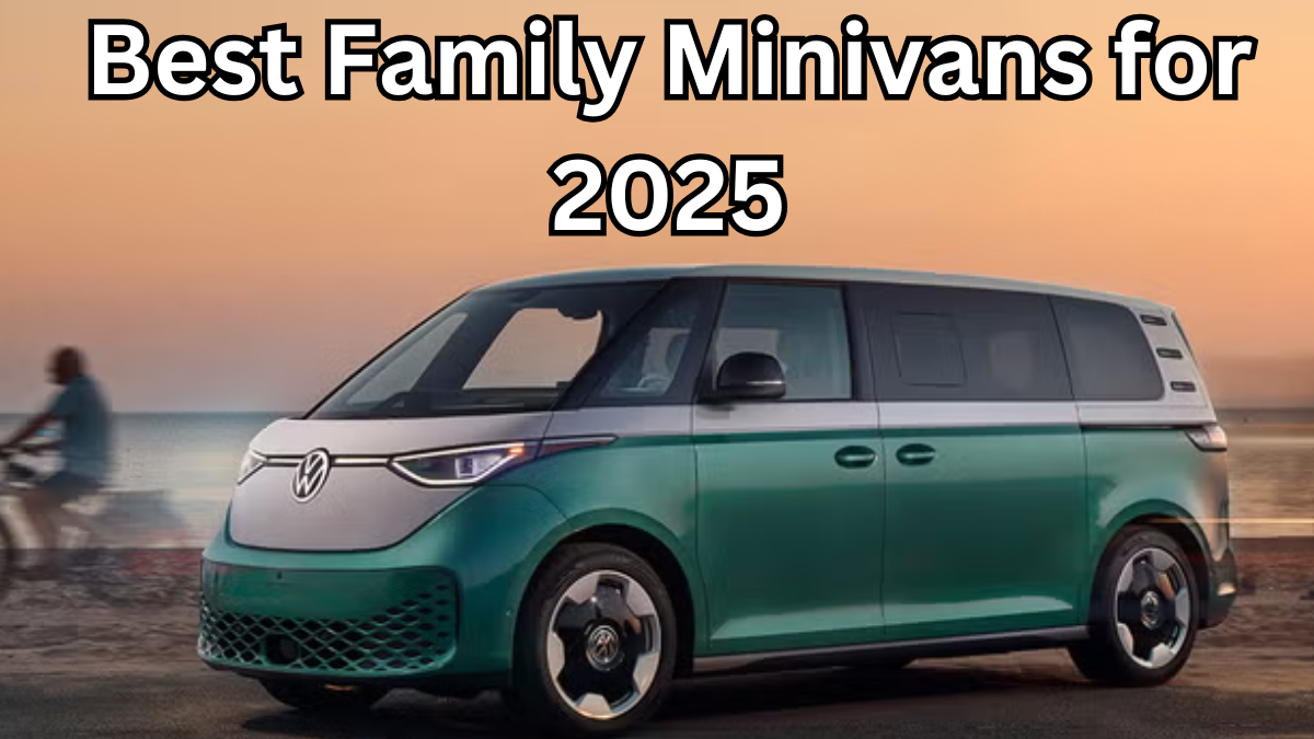 Best Family Minivans for 2025: Safe, Spacious, and Stylish