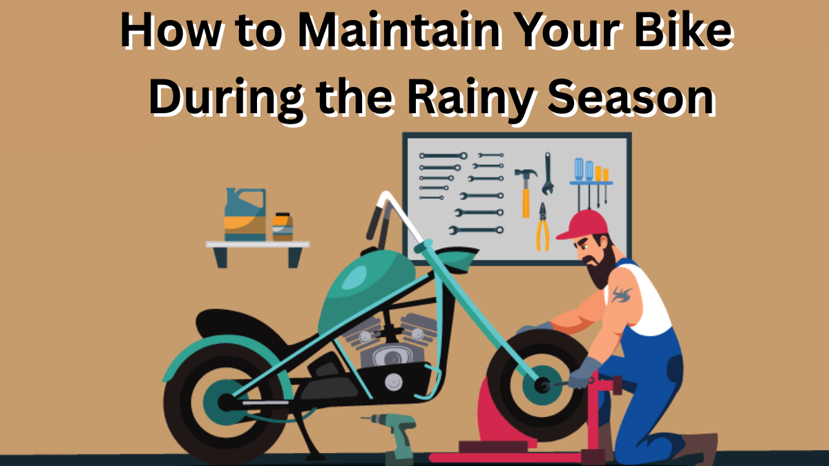 How to Maintain Your Bike During the Rainy Season