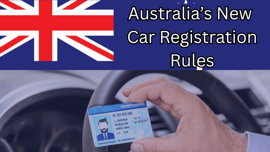 Australia’s New Car Registration Rules 2025 – NSW & VIC Drivers Alert