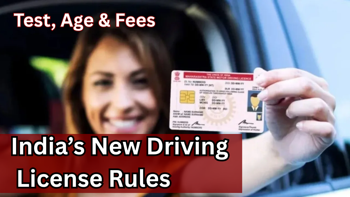 India’s New Driving License Rules 2025 – Test, Age & Fees Explained