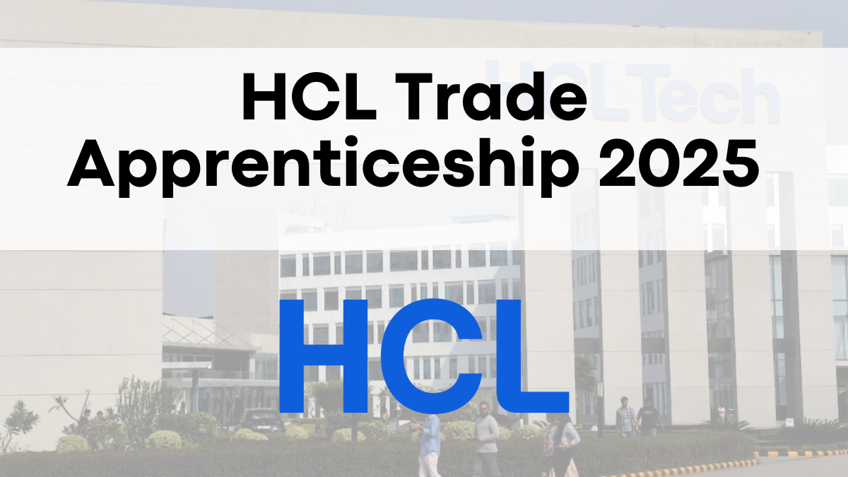 HCL Trade Apprenticeship 2025 – Salary Insights & Career Growth Opportunities