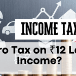 Zero Tax on ₹12 Lakh Income? Here’s What You Need to Know for 2025 Filing