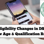 Latest Eligibility Changes in DSC 2025 – New Age & Qualification Rules