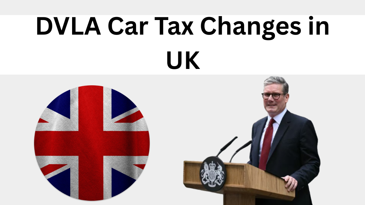 DVLA Car Tax Changes in UK – New Road Tax Rules for 2025 Explained