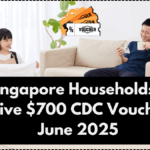 Singapore Households to Receive $700 CDC Vouchers in June 2025 – Eligibility & Collection Guide