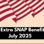 $900 Extra SNAP Benefits for July 2025 – State-Wise EBT Deposit Schedule & Eligibility