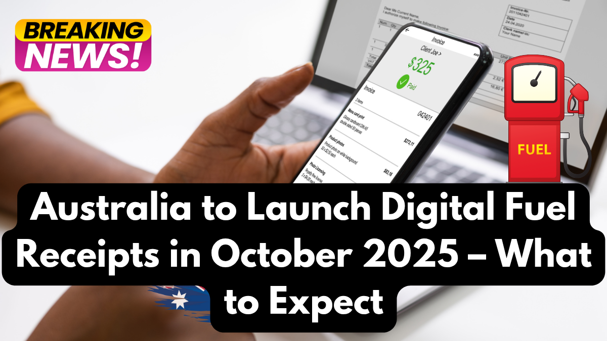 Australia to Launch Digital Fuel Receipts in October 2025 – What to Expect