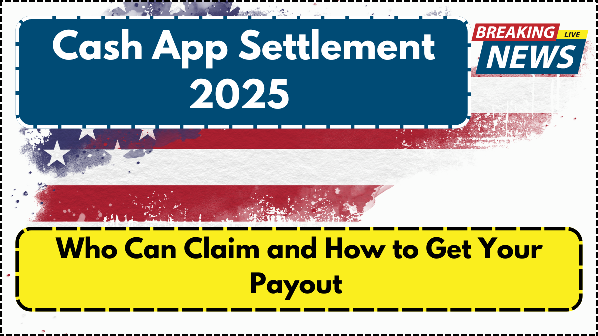 Cash App Settlement 2025 – Who Can Claim and How to Get Your Payout