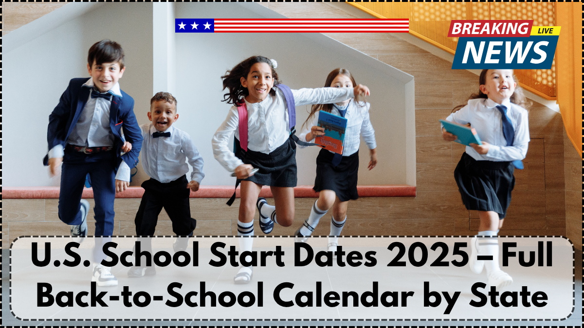 U.S. School Start Dates 2025 – Full Back-to-School Calendar by State