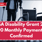SASSA Disability Grant 2025: R2,090 Monthly Payment Dates Confirmed