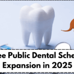 Free Public Dental Scheme Expansion in 2025 – Who Qualifies Under New Rollout