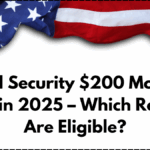 Social Security $200 Monthly Boost in 2025 – Which Retirees Are Eligible?