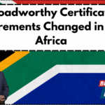 Roadworthy Certificate Requirements Changed in South Africa – New Rules for Older Vehicles in 2025