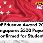 MOE Edusave Award 2025 Singapore: $500 Payout Confirmed for Students