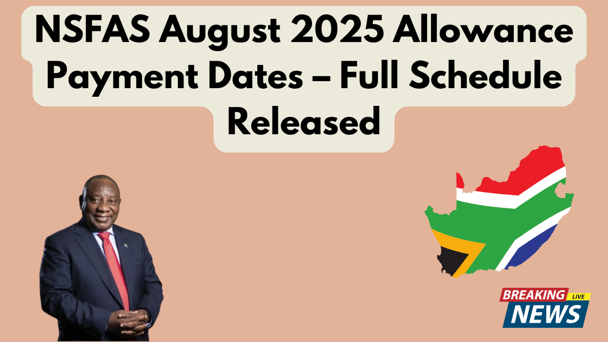 NSFAS August 2025 Allowance Payment Dates – Full Schedule Released