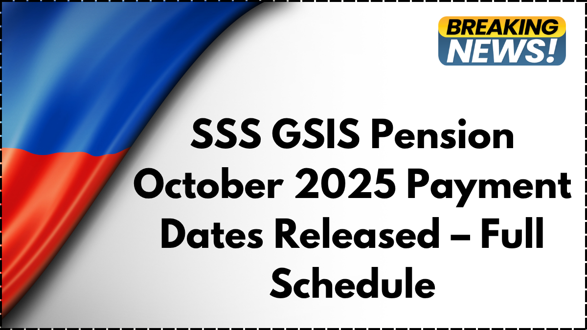 SSS GSIS Pension October 2025 Payment Dates Released – Full Schedule