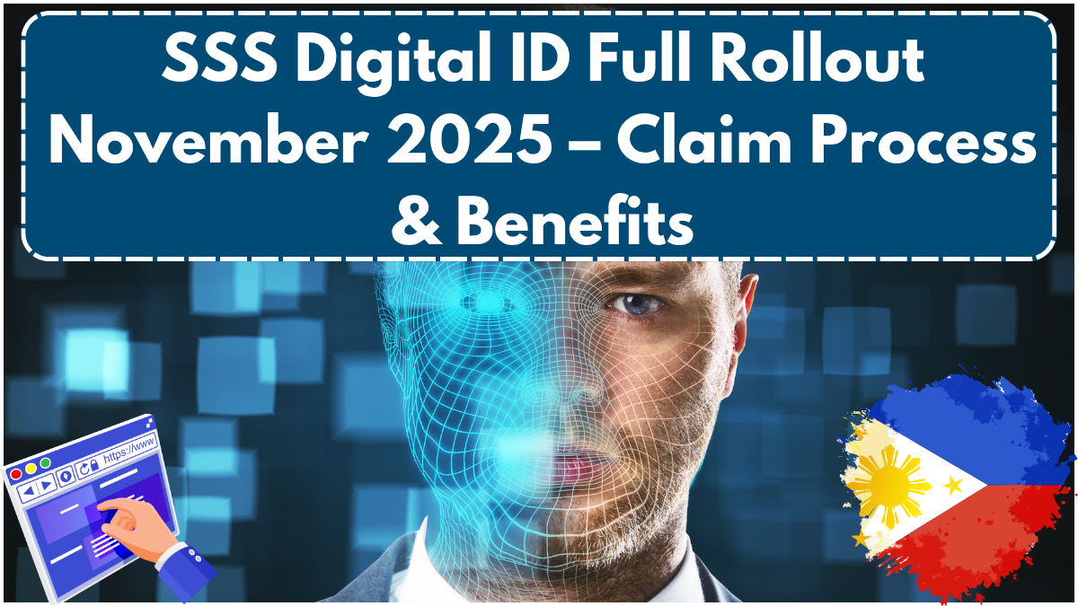 SSS Digital ID Full Rollout November 2025 – Claim Process & Benefits