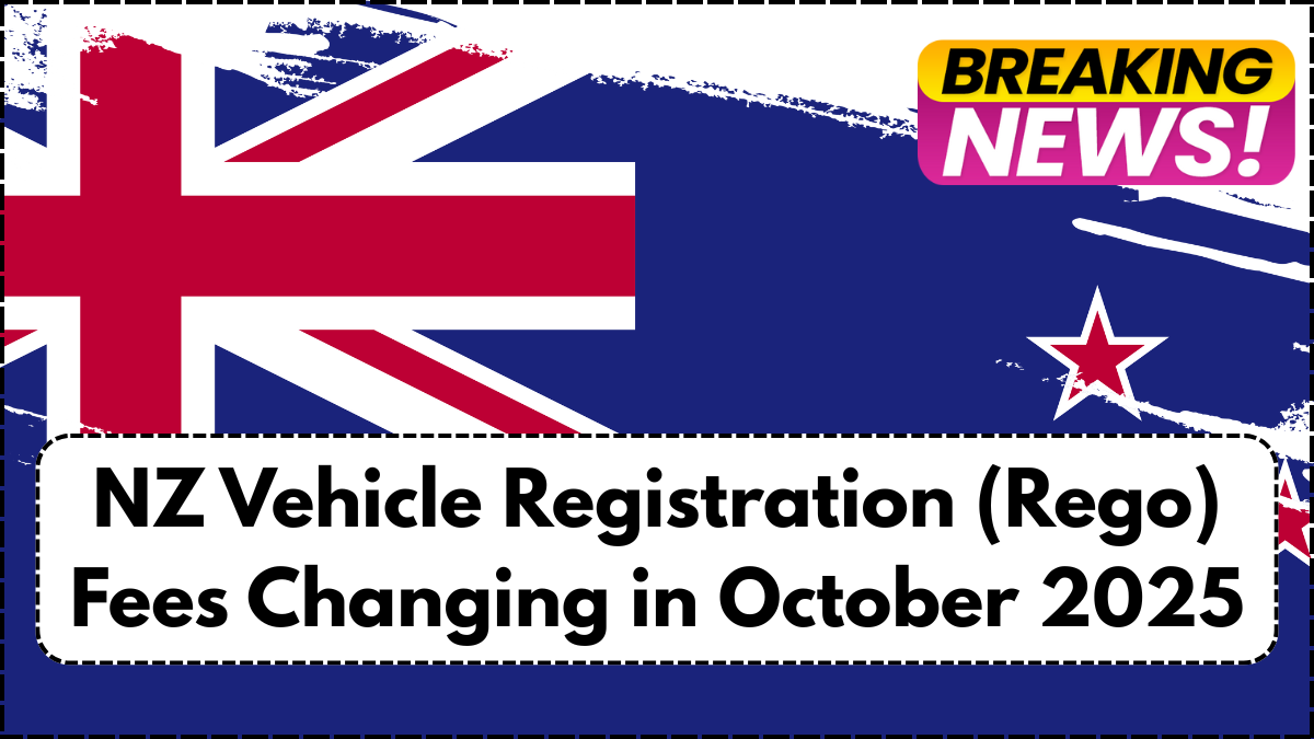 NZ Vehicle Registration (Rego) Fees Changing in October 2025 – Full Breakdown