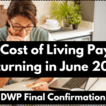 £450 Cost of Living Payment Returning in June 2025 – DWP Final Confirmation