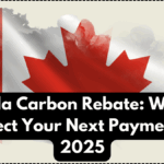 Canada Carbon Rebate: When to Expect Your Next Payment in 2025