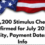 $1,200 Stimulus Check Confirmed for July 2025 – Eligibility, Payment Dates & IRS Info