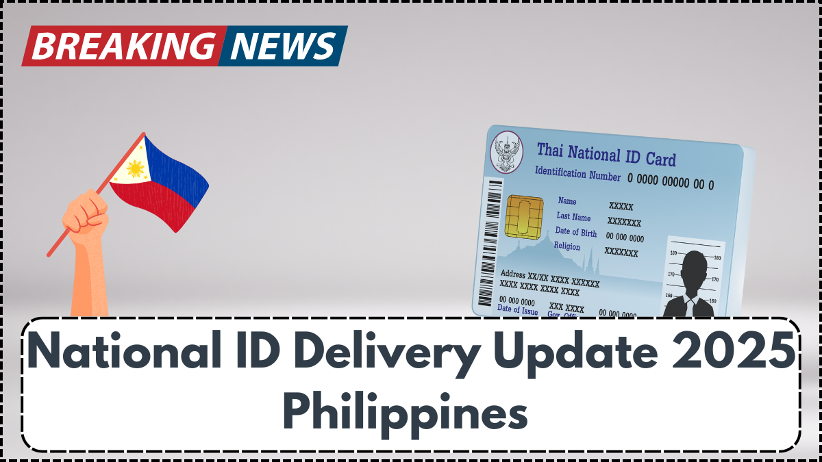 National ID Delivery Update 2025 Philippines – Schedule & Status Guide