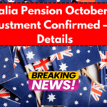 Australia Pension October 2025 Adjustment Confirmed – Full Details