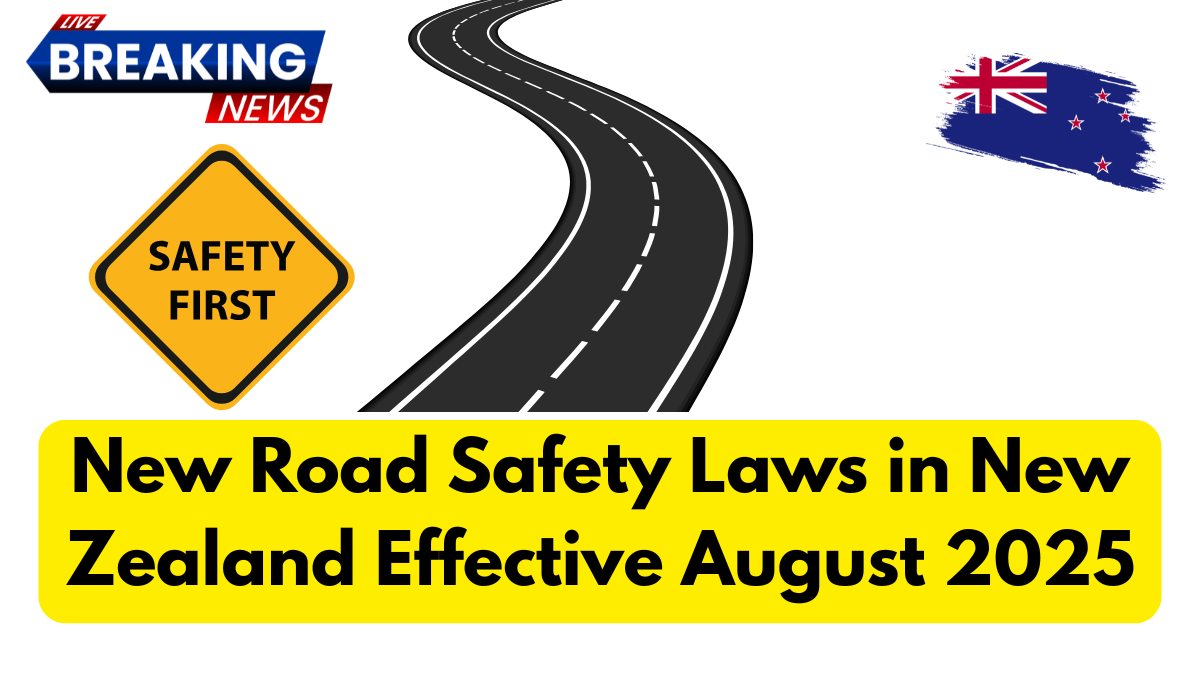 New Road Safety Laws in New Zealand Effective August 2025