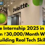 Deloitte Internship 2025 in India – Earn ₹30,000/Month While Building Real Tech Skills