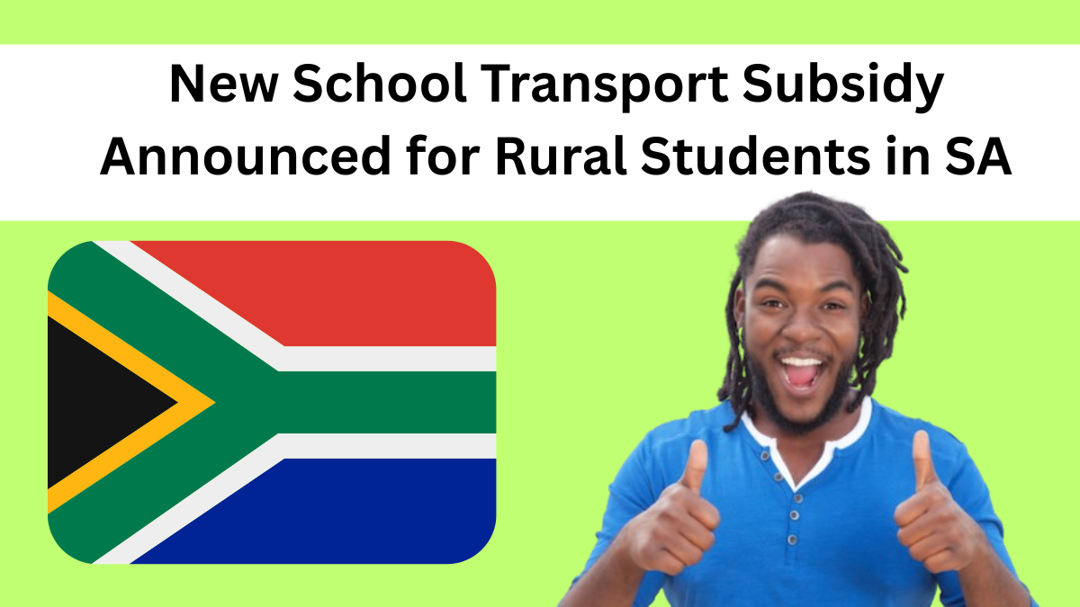 New School Transport Subsidy Announced for Rural Students in SA