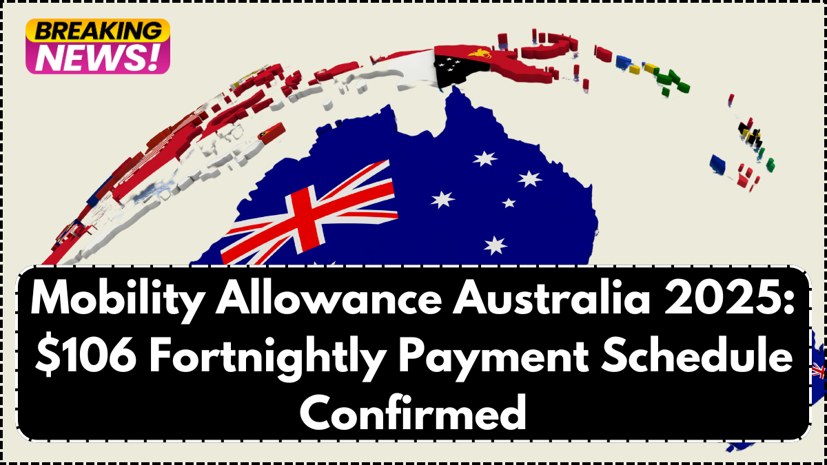 Mobility Allowance Australia 2025: $106 Fortnightly Payment Schedule Confirmed