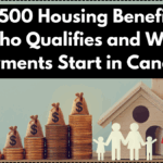 CRA $1500 Housing Benefit 2025 – Who Qualifies and When Payments Start in Canada