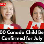 $1,800 Canada Child Benefit Bonus Confirmed for July 2025 – CRA Eligibility & Province-Wise Details