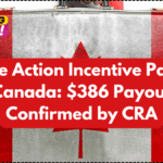 Climate Action Incentive Payment 2025 Canada: $386 Payout Dates Confirmed by CRA