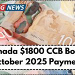 Canada $1800 CCB Bonus October 2025 Payment – Eligibility & Dates