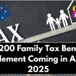 $1,200 Family Tax Benefit Supplement Coming in August 2025 – Full Eligibility Guide
