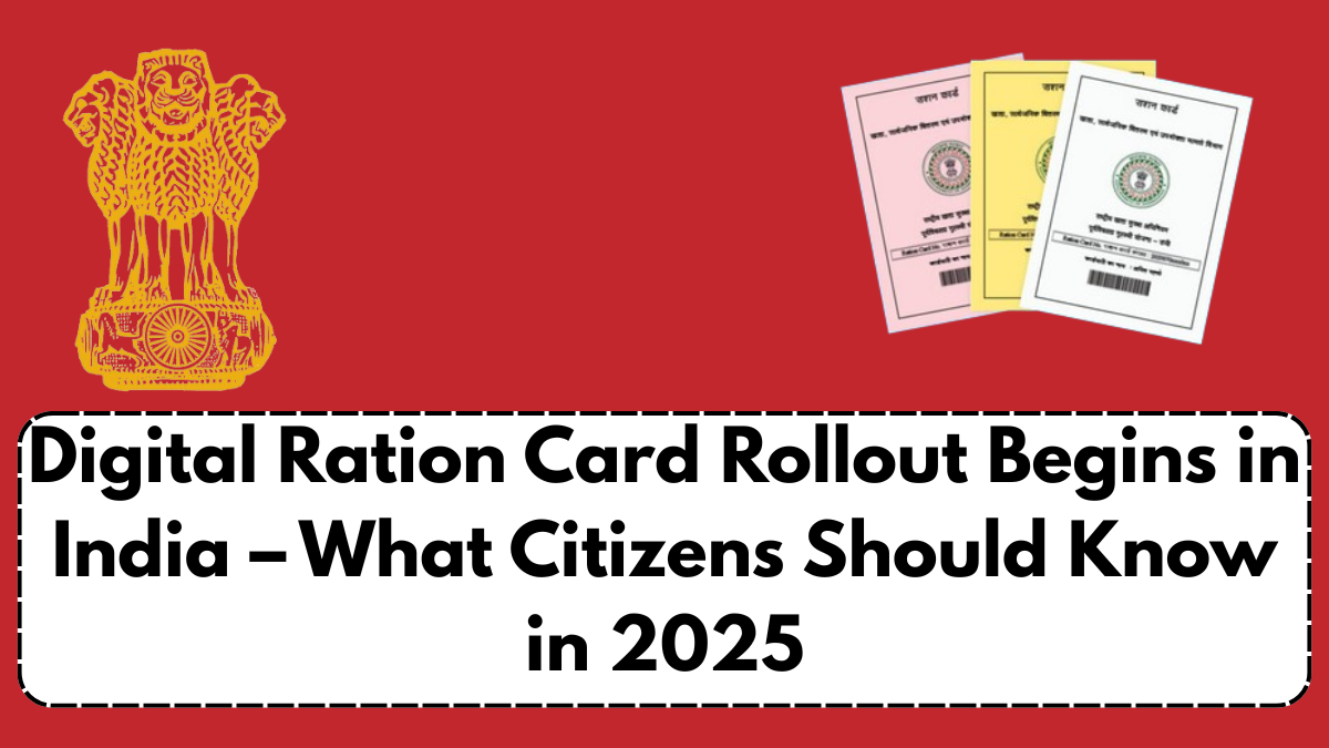 Digital Ration Card Rollout Begins in India – What Citizens Should Know in 2025