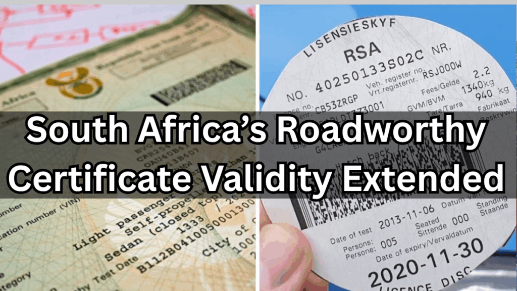South Africa’s Roadworthy Certificate Validity Now Extended